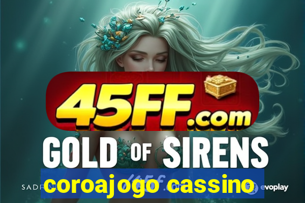 coroajogo cassino